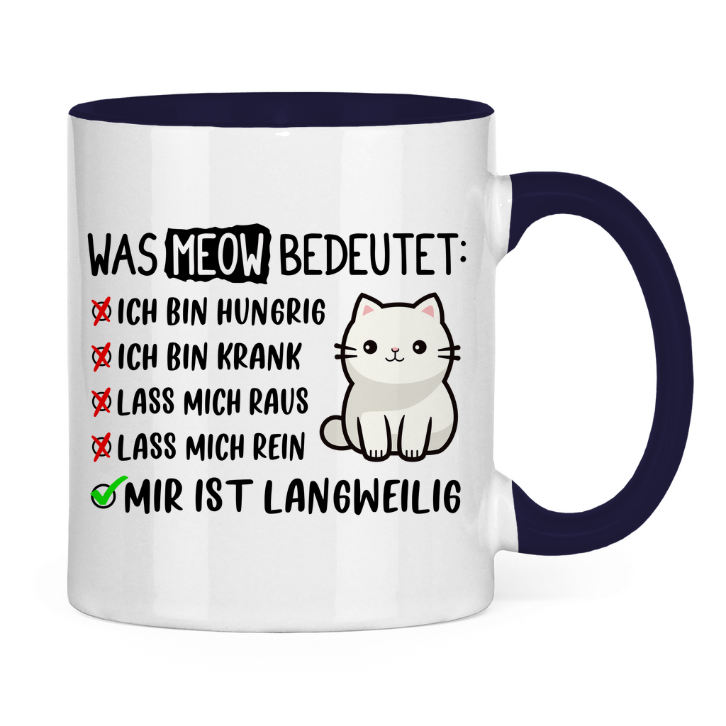 Tasse zweifarbig - Was Meow bedeutet - Lustiges Katzensprache Design