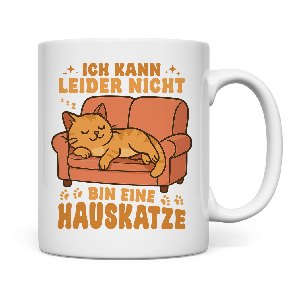 Tasse - Hauskatze Sofa – „Ich kann leider nicht, bin eine Hauskatze“