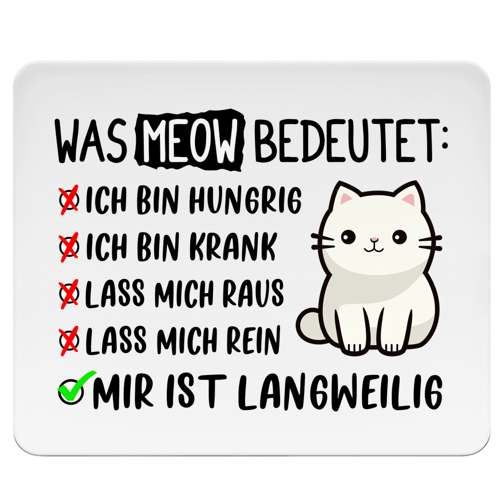 Mousepad - Was Meow bedeutet - Lustiges Katzensprache Design