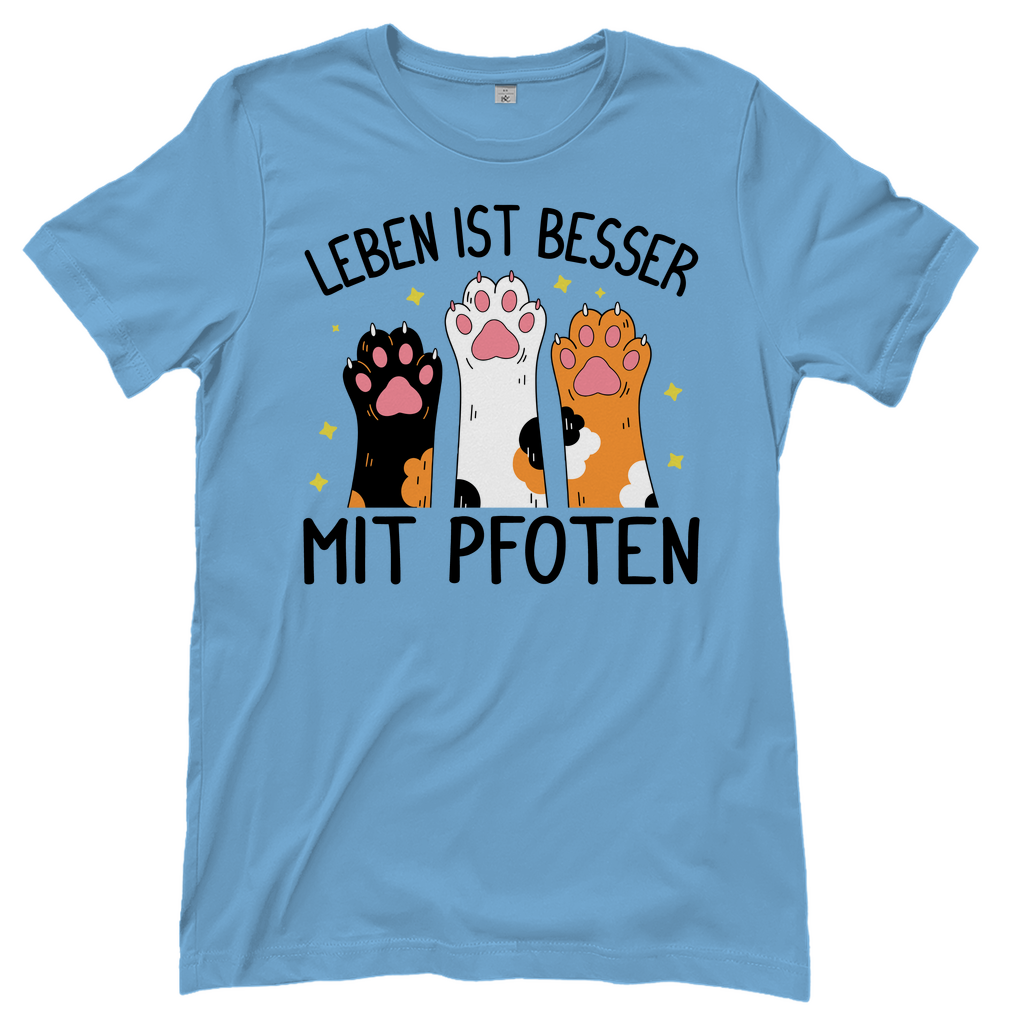 Damen T-Shirt Leben ist besser mit Pfoten