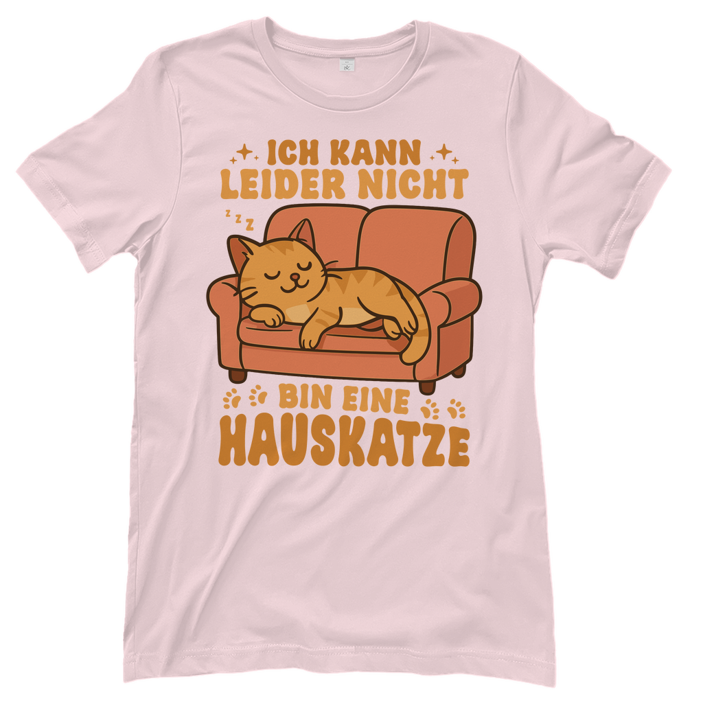 Damen T-Shirt - Hauskatze Sofa – „Ich kann leider nicht, bin eine Hauskatze“