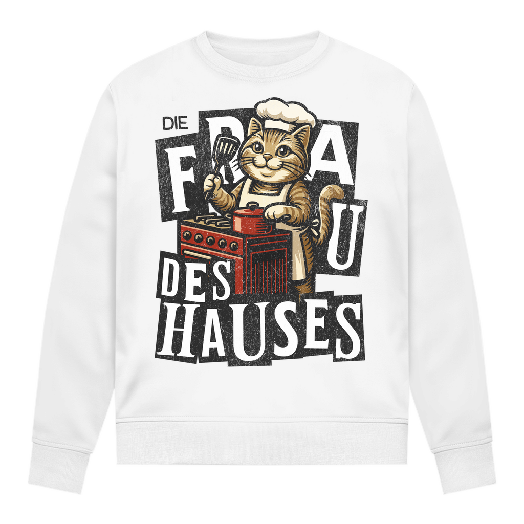 Damen Sweatshirt Die Frau des Hauses - Katze am Kochen