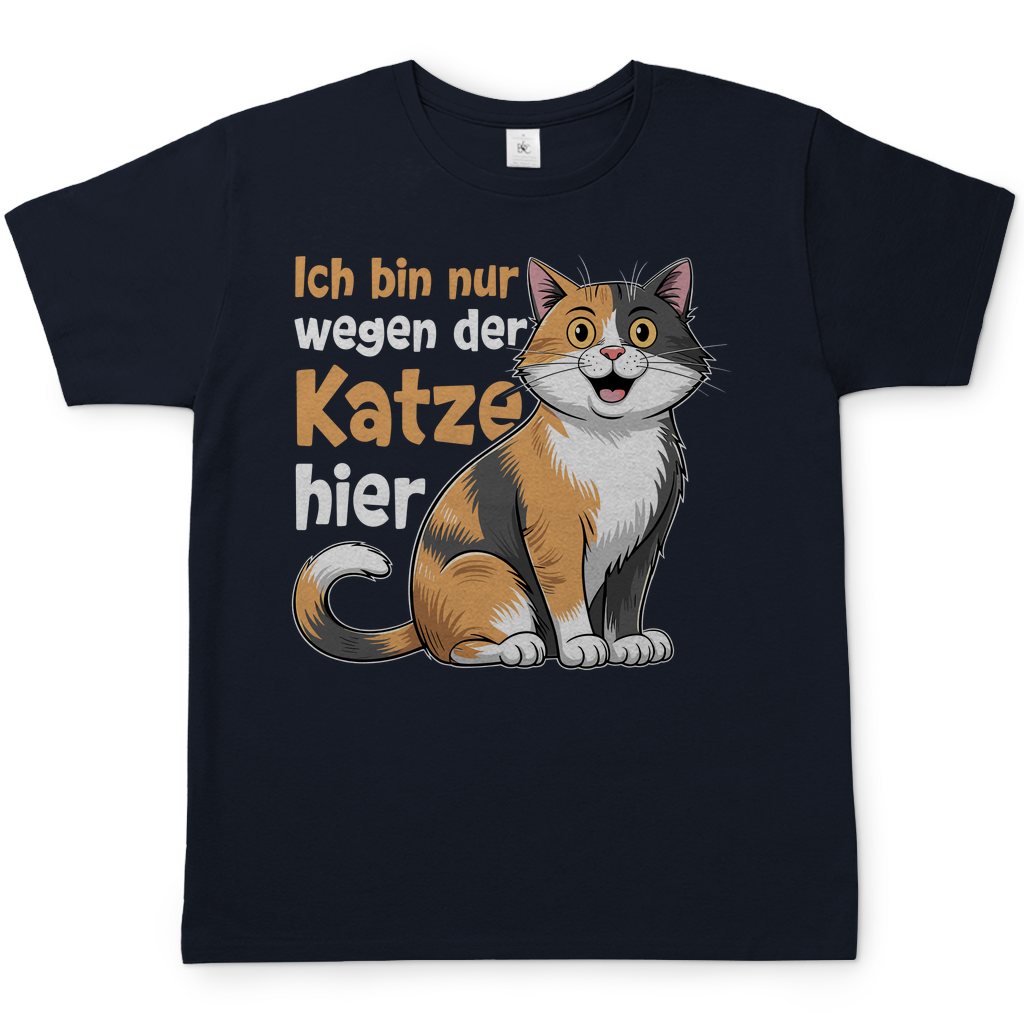 Herren T-Shirt Ich bin nur wegen der Katze hier