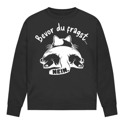 Damen Sweatshirt - Genervte Katze – Bevor du fragst... Nein!