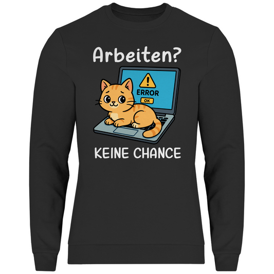 Herren Sweatshirt Arbeiten? Keine Chance - Katze sitzt auf Laptop