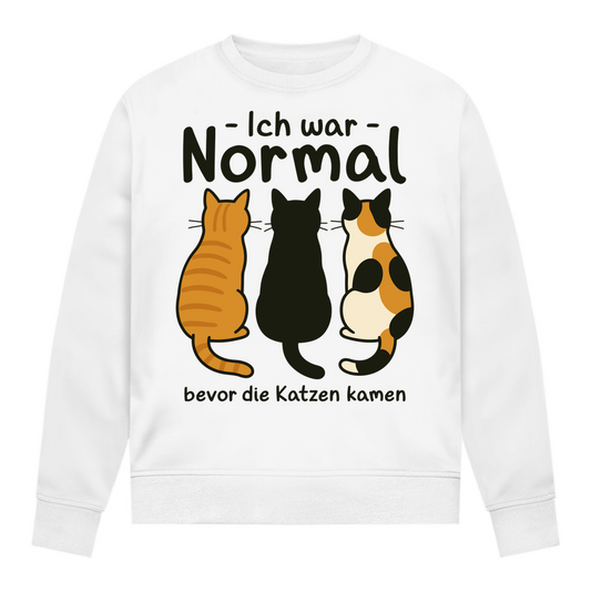 Damen Sweatshirt Ich war Normal, bevor die Katzen kamen