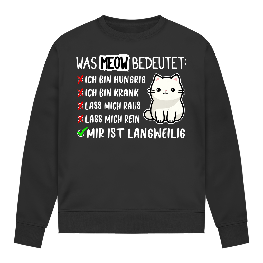 Damen Sweatshirt - Was Meow bedeutet - Lustiges Katzensprache Design