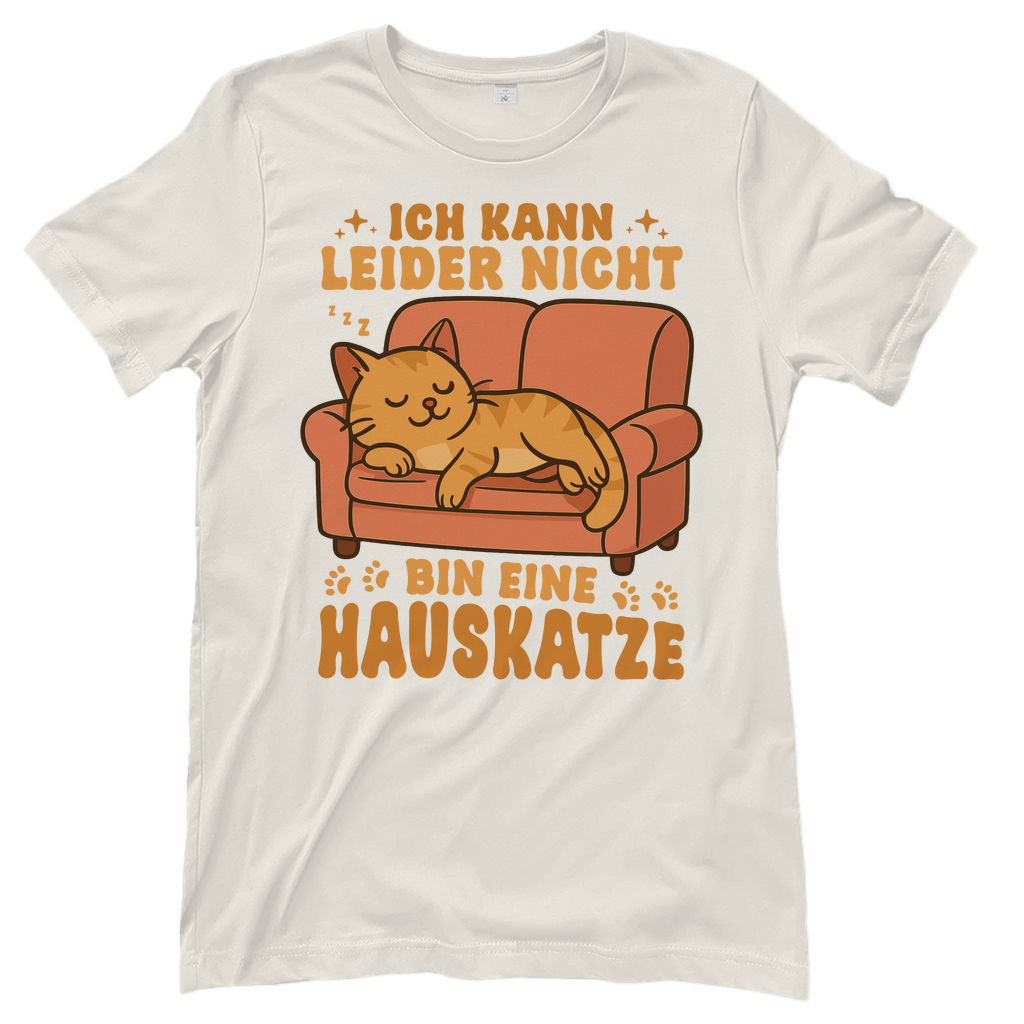 Damen T-Shirt - Hauskatze Sofa – „Ich kann leider nicht, bin eine Hauskatze“