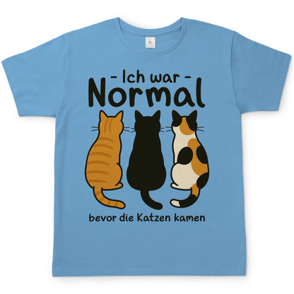 Herren T-Shirt Ich war Normal, bevor die Katzen kamen