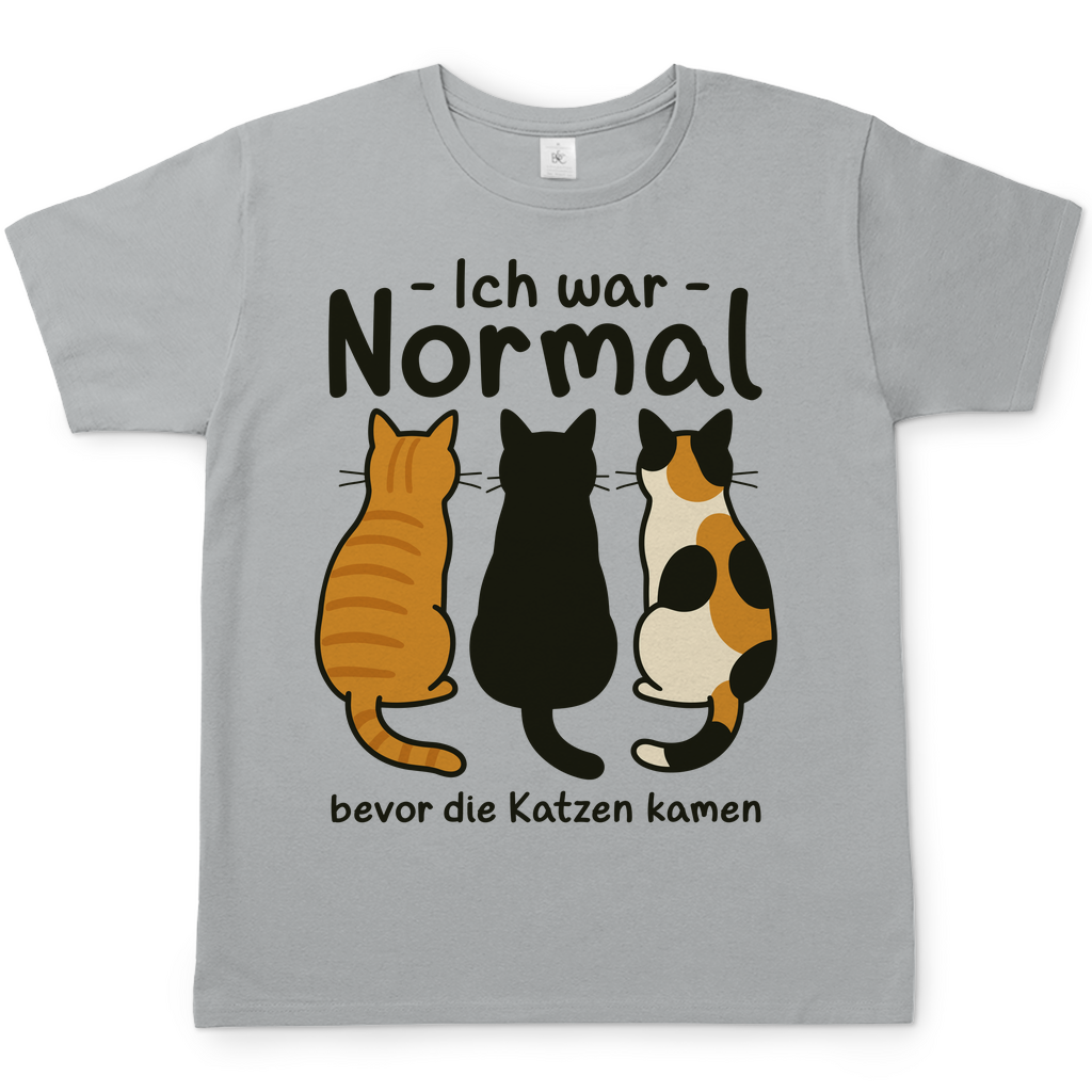 Herren T-Shirt Ich war Normal, bevor die Katzen kamen