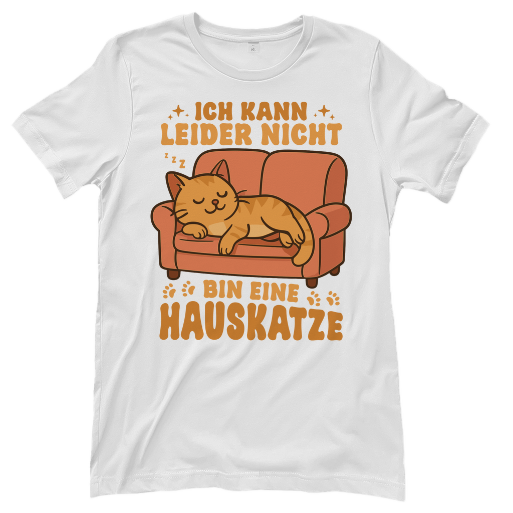 Damen T-Shirt - Hauskatze Sofa – „Ich kann leider nicht, bin eine Hauskatze“