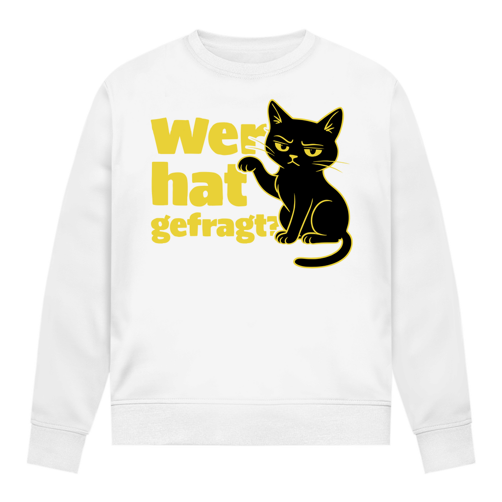 Damen Sweatshirt Wer hat gefragt? - Sarkastische Schwarze Katze