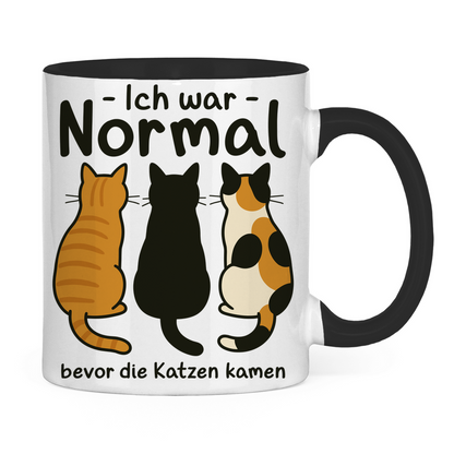 Tasse zweifarbig Ich war Normal, bevor die Katzen kamen