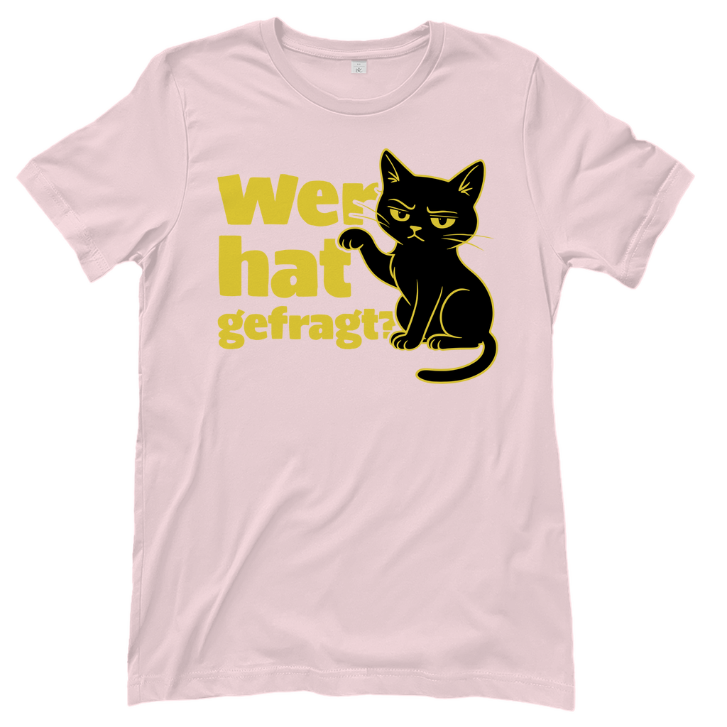 Damen T-Shirt Wer hat gefragt? - Sarkastische Schwarze Katze