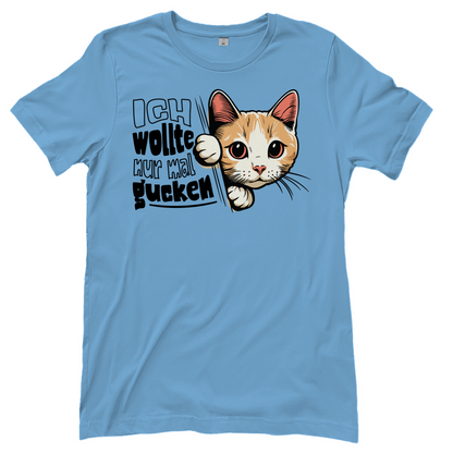 Damen T-Shirt Ich wollte nur mal gucken - Hinterhältig Katze