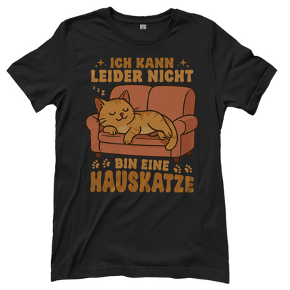 Damen T-Shirt - Hauskatze Sofa – „Ich kann leider nicht, bin eine Hauskatze“