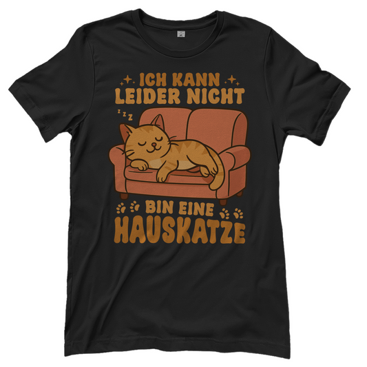 Damen T-Shirt - Hauskatze Sofa – „Ich kann leider nicht, bin eine Hauskatze“