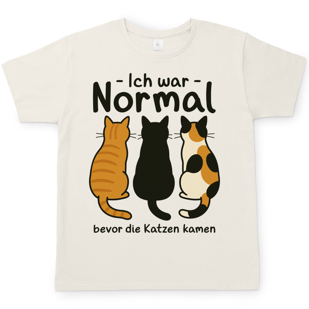 Herren T-Shirt Ich war Normal, bevor die Katzen kamen