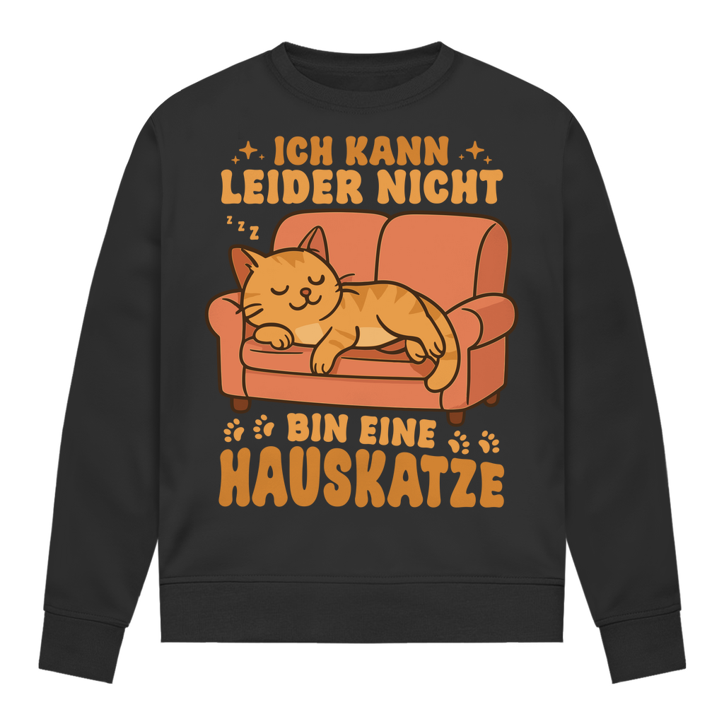 Damen Sweatshirt - Hauskatze Sofa – „Ich kann leider nicht, bin eine Hauskatze“