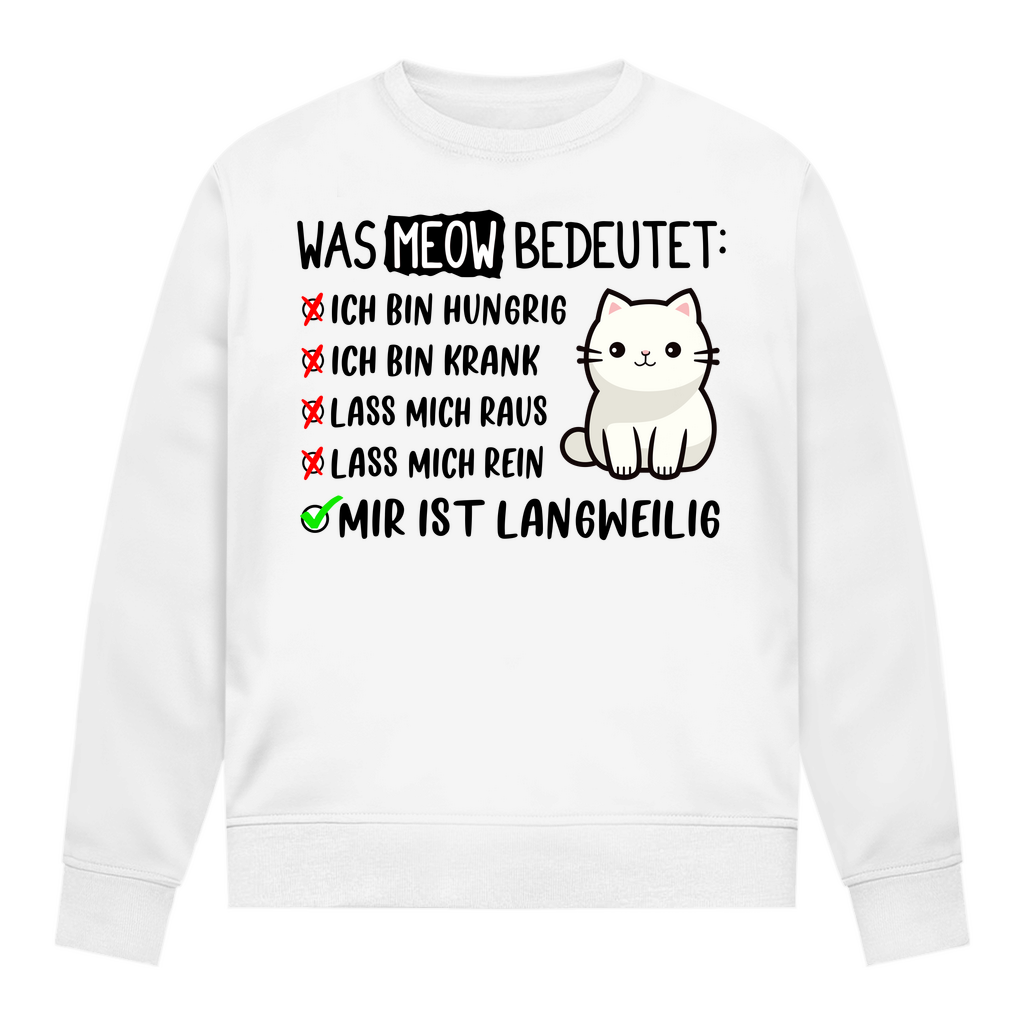 Damen Sweatshirt - Was Meow bedeutet - Lustiges Katzensprache Design
