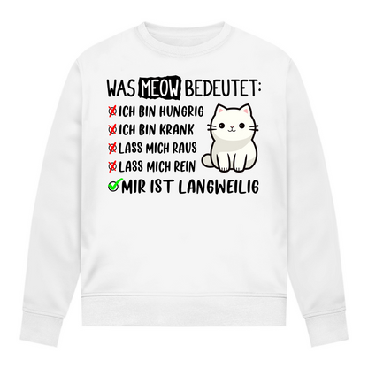 Damen Sweatshirt - Was Meow bedeutet - Lustiges Katzensprache Design