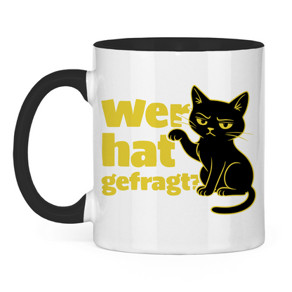 Tasse zweifarbig Wer hat gefragt? - Sarkastische Schwarze Katze