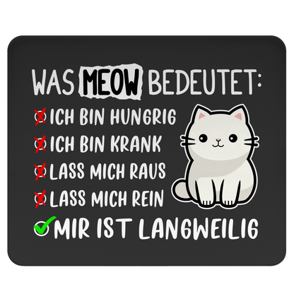 Mousepad - Was Meow bedeutet - Lustiges Katzensprache Design