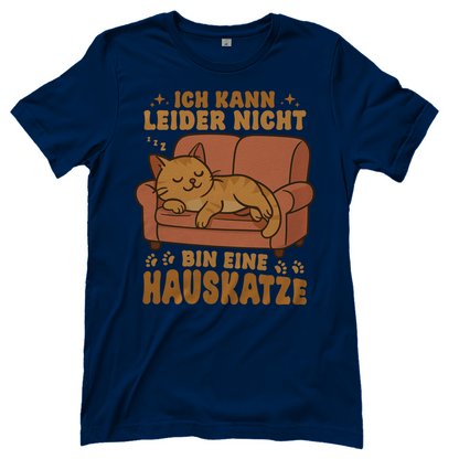 Damen T-Shirt - Hauskatze Sofa – „Ich kann leider nicht, bin eine Hauskatze“