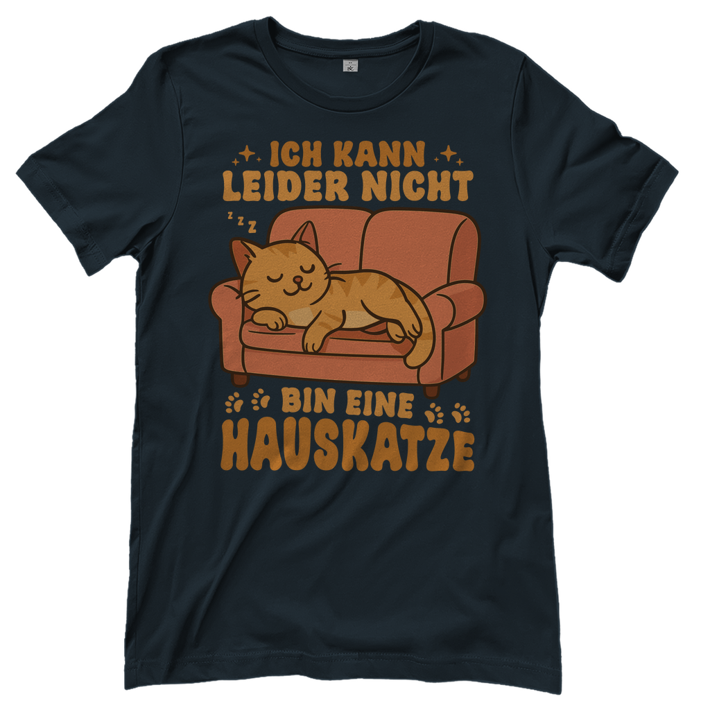 Damen T-Shirt - Hauskatze Sofa – „Ich kann leider nicht, bin eine Hauskatze“