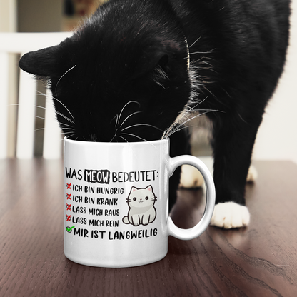 Tasse - Was Meow bedeutet - Lustiges Katzensprache Design