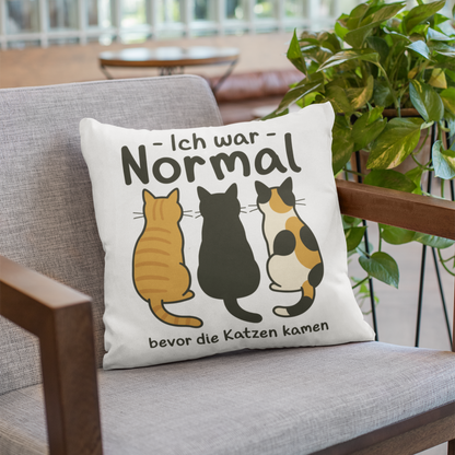 Kopfkissen flauschig Ich war Normal, bevor die Katzen kamen