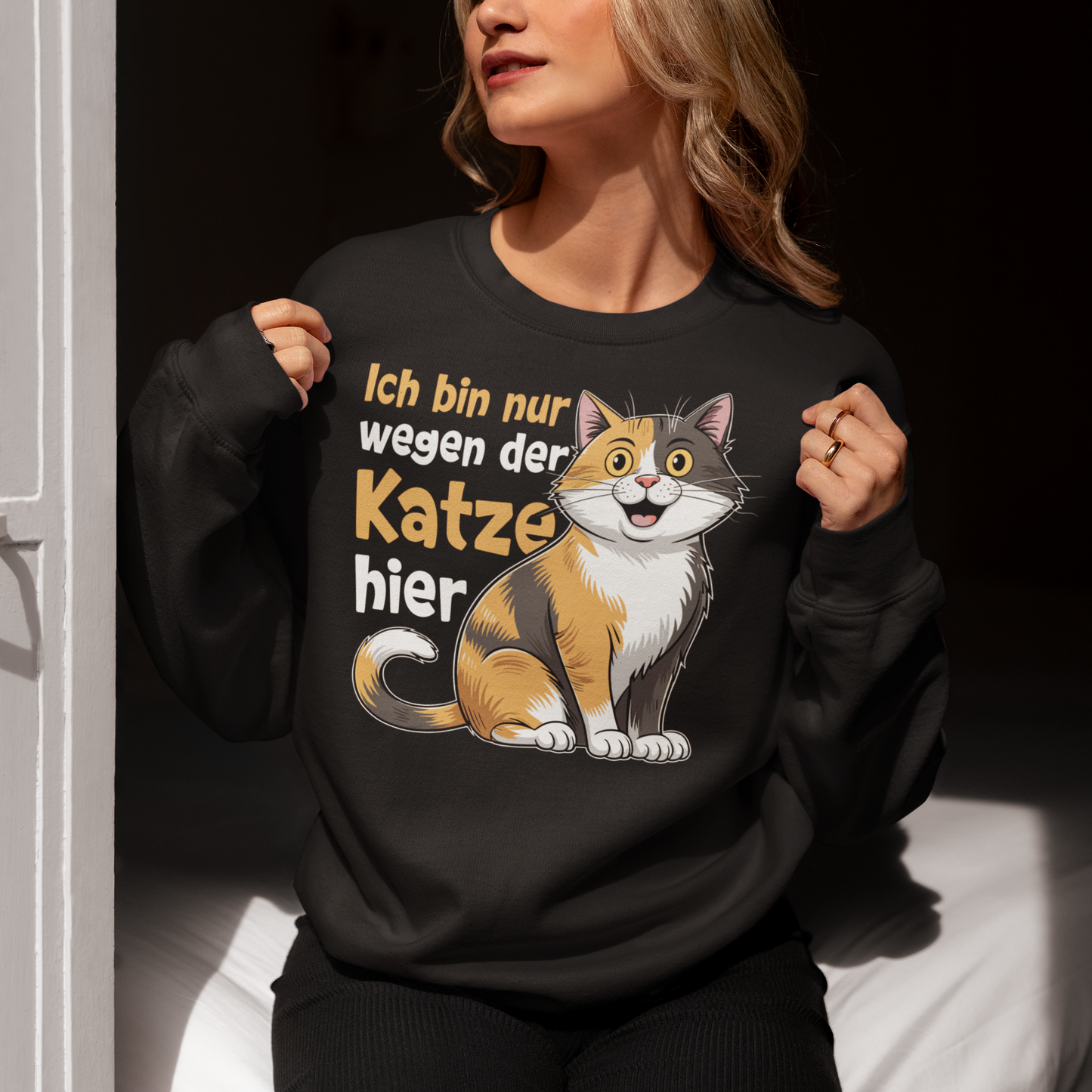 Damen Sweatshirt Ich bin nur wegen der Katze hier