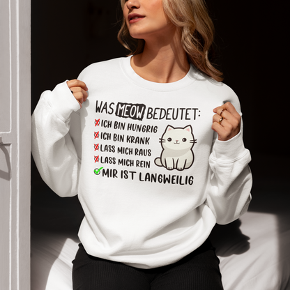 Damen Sweatshirt - Was Meow bedeutet - Lustiges Katzensprache Design