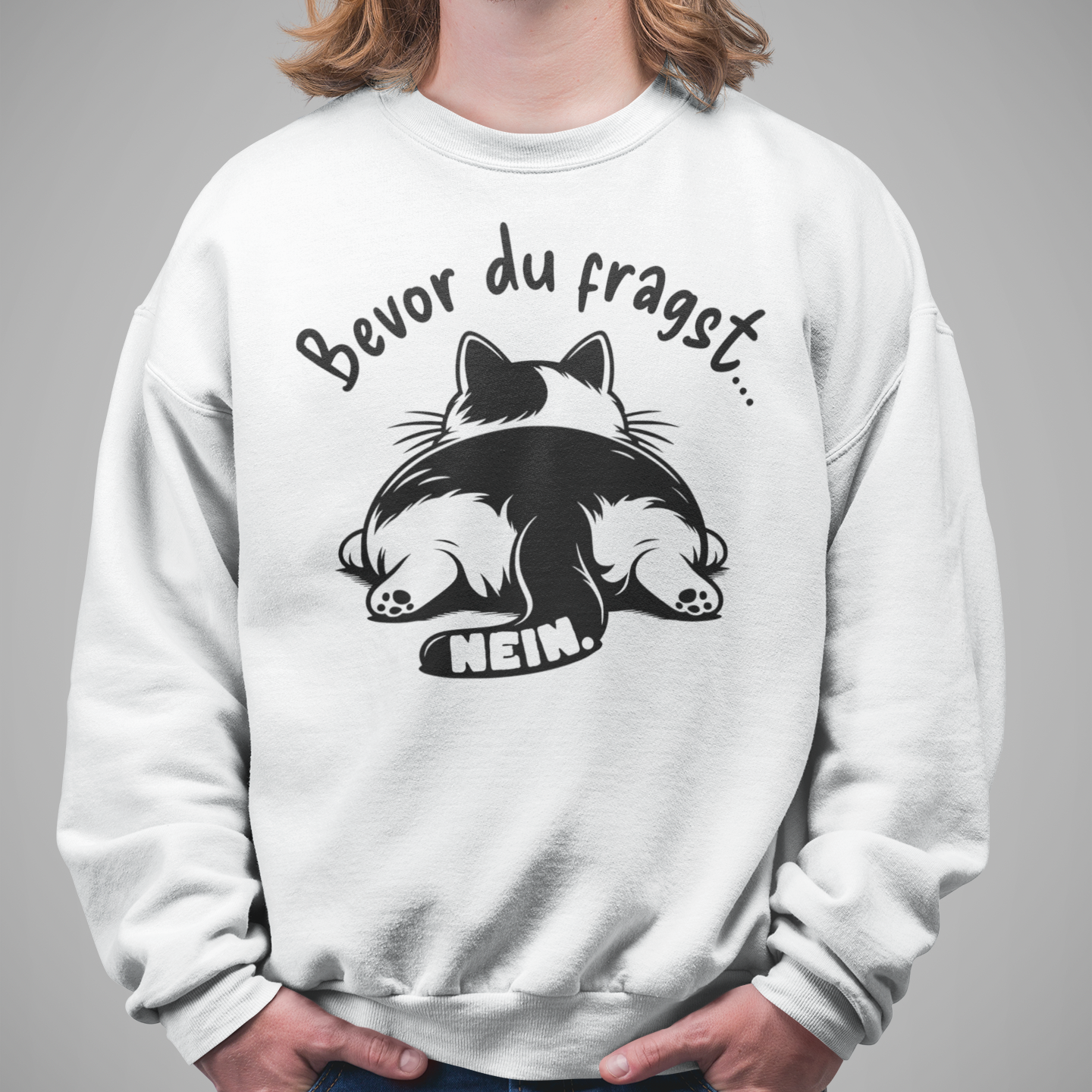 Herren Sweatshirt - Genervte Katze – Bevor du fragst... Nein!