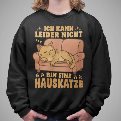 Herren Sweatshirt - Hauskatze Sofa – „Ich kann leider nicht, bin eine Hauskatze“