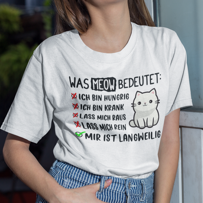 Damen T-Shirt - Was Meow bedeutet - Lustiges Katzensprache Design